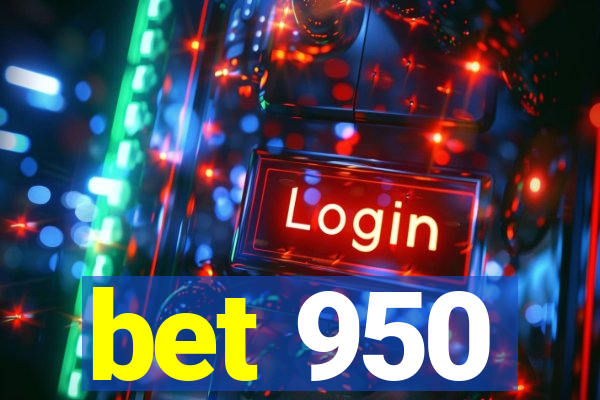 bet 950