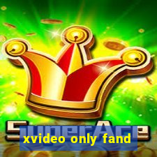 xvideo only fand