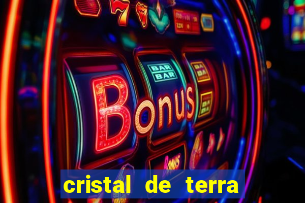 cristal de terra stardew valley