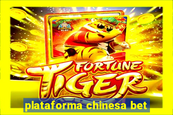 plataforma chinesa bet