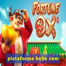 plataforma hxhx com