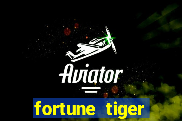 fortune tiger plataforma confiável