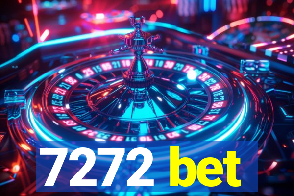 7272 bet