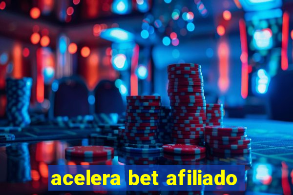 acelera bet afiliado