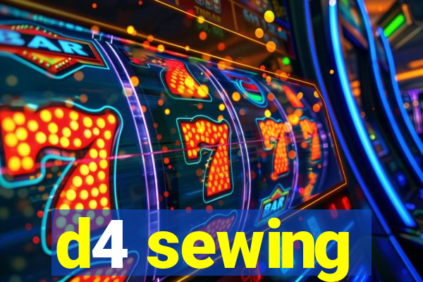 d4 sewing