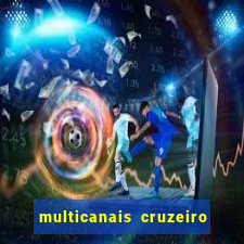 multicanais cruzeiro x flamengo