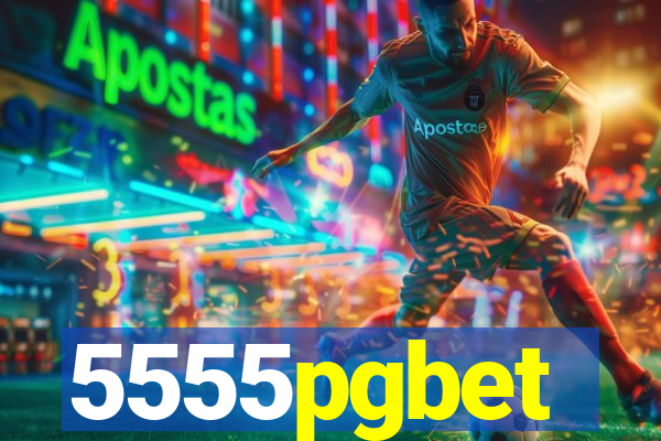 5555pgbet