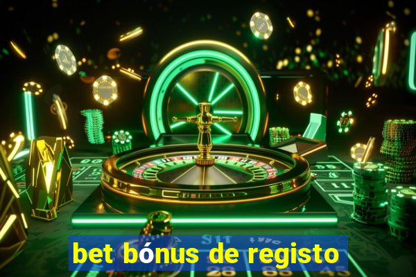 bet bónus de registo