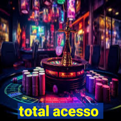 total acesso