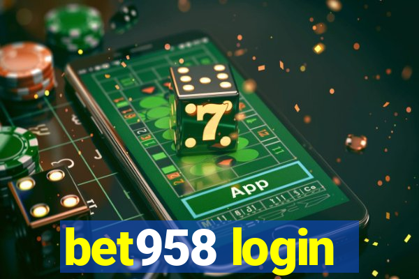 bet958 login