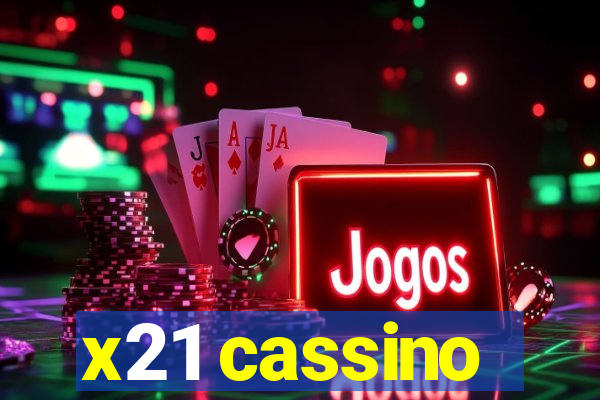 x21 cassino