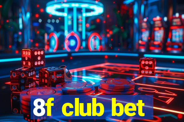 8f club bet