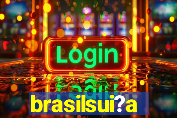 brasilsui?a