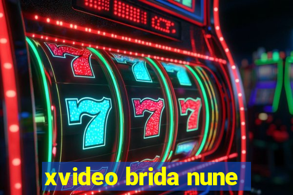 xvideo brida nune