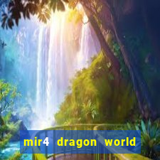 mir4 dragon world private server