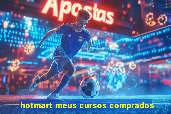 hotmart meus cursos comprados