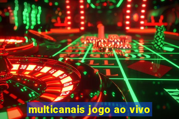 multicanais jogo ao vivo