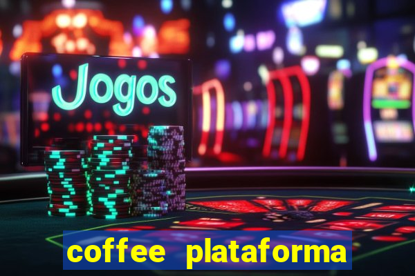 coffee plataforma de jogos