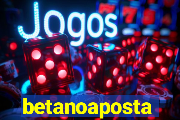 betanoaposta