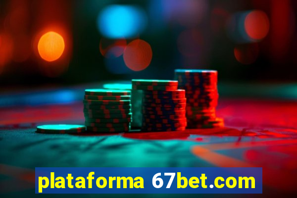 plataforma 67bet.com