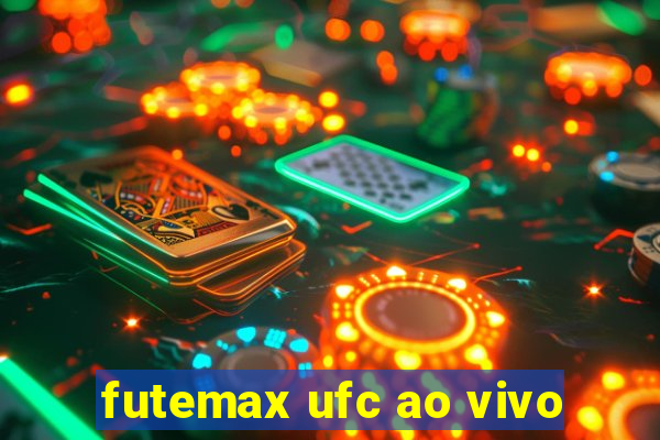 futemax ufc ao vivo