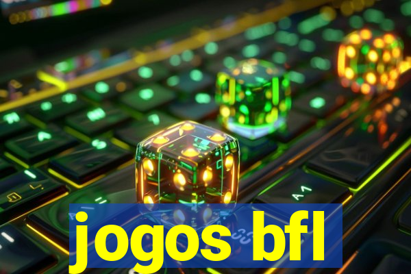 jogos bfl