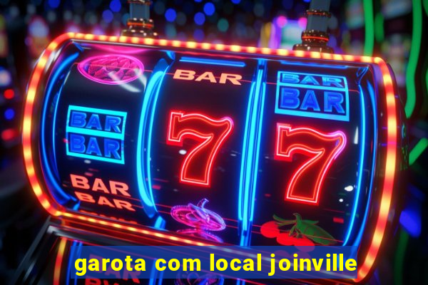 garota com local joinville