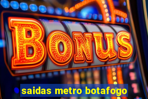 saidas metro botafogo