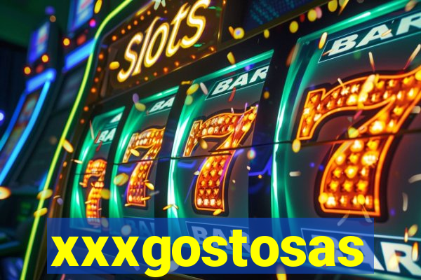 xxxgostosas