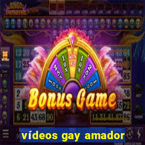 vídeos gay amador