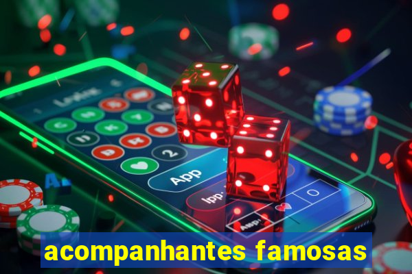 acompanhantes famosas