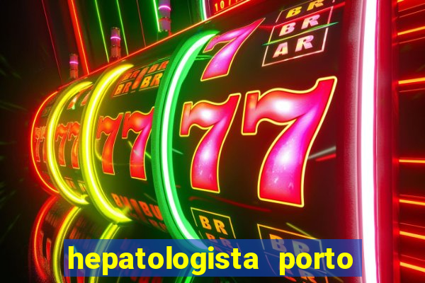 hepatologista porto alegre ipe