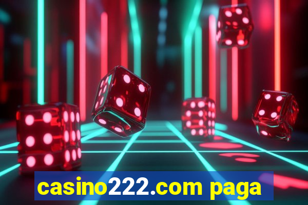 casino222.com paga