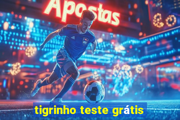 tigrinho teste grátis