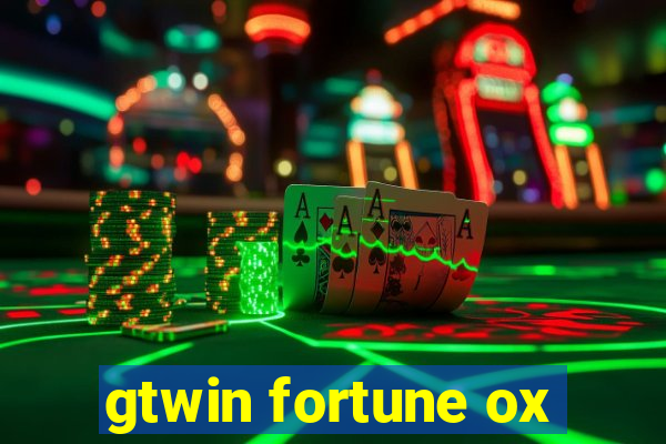 gtwin fortune ox