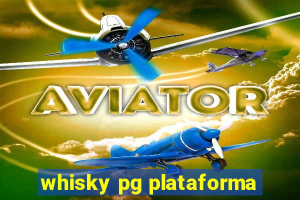 whisky pg plataforma