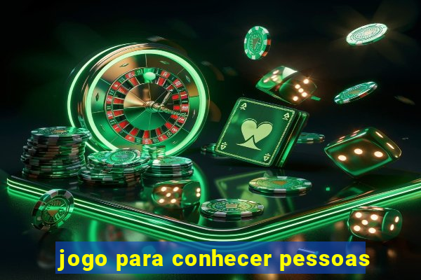 jogo para conhecer pessoas