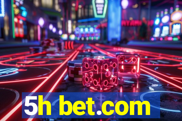 5h bet.com