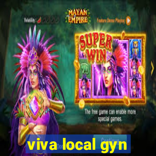 viva local gyn