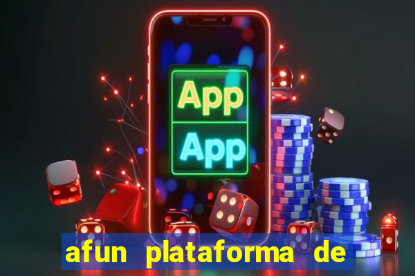 afun plataforma de jogos para ganhar dinheiro