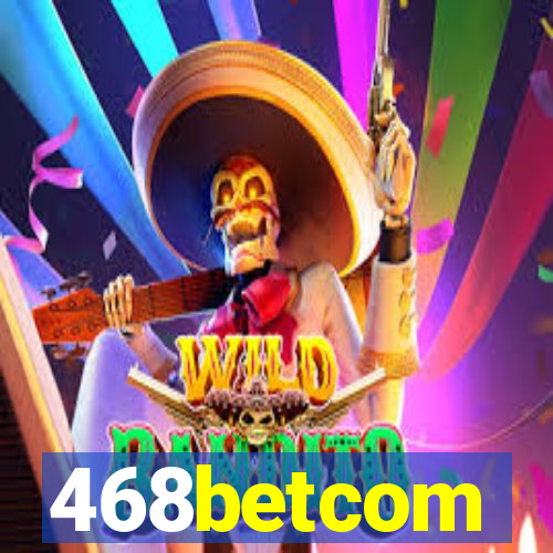 468betcom