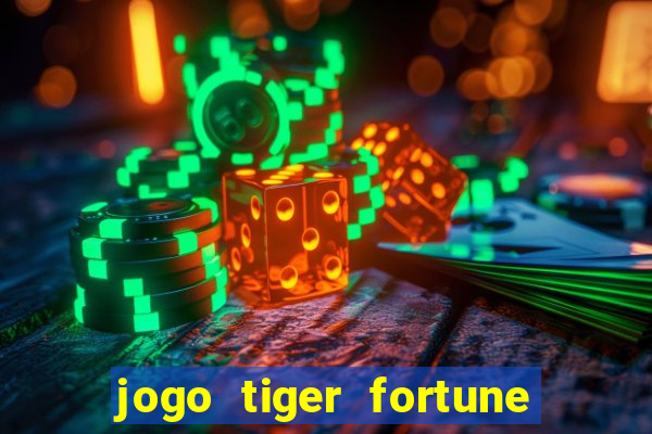 jogo tiger fortune paga mesmo