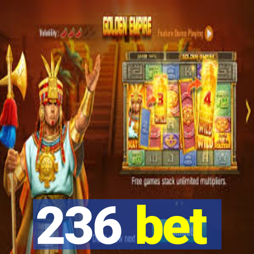 236 bet