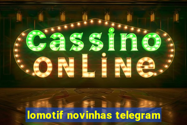 lomotif novinhas telegram