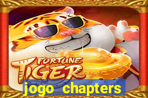 jogo chapters diamantes infinitos