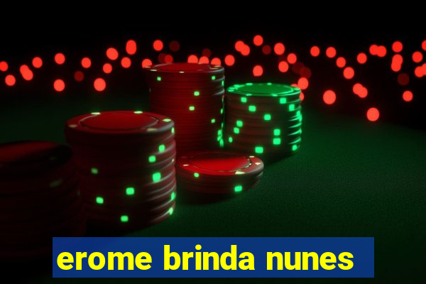 erome brinda nunes