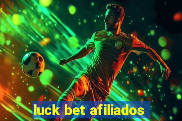 luck bet afiliados