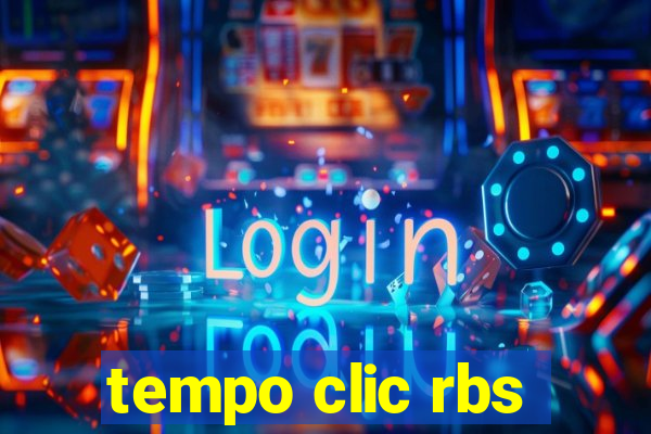 tempo clic rbs