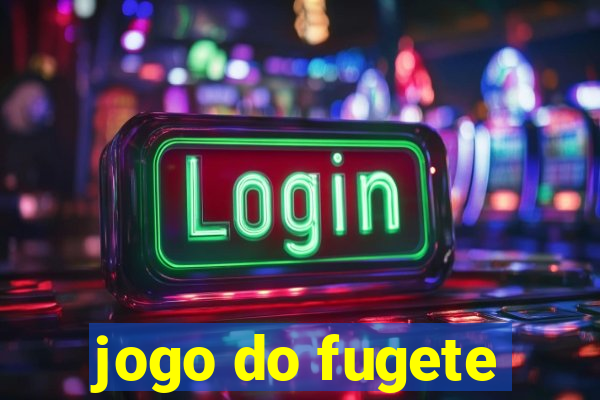 jogo do fugete