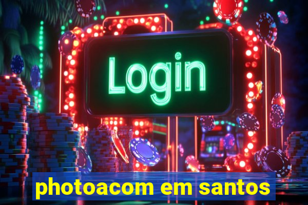 photoacom em santos